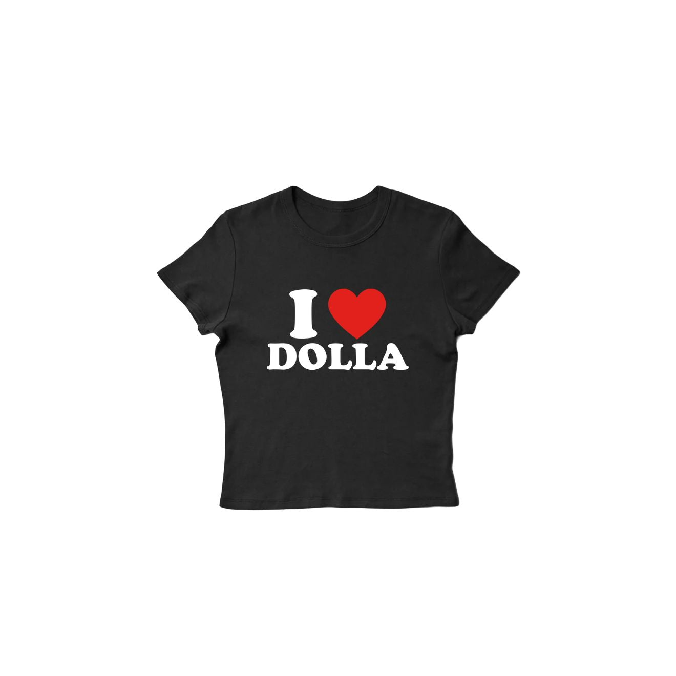 I ❤ DOLLA Baby Tee