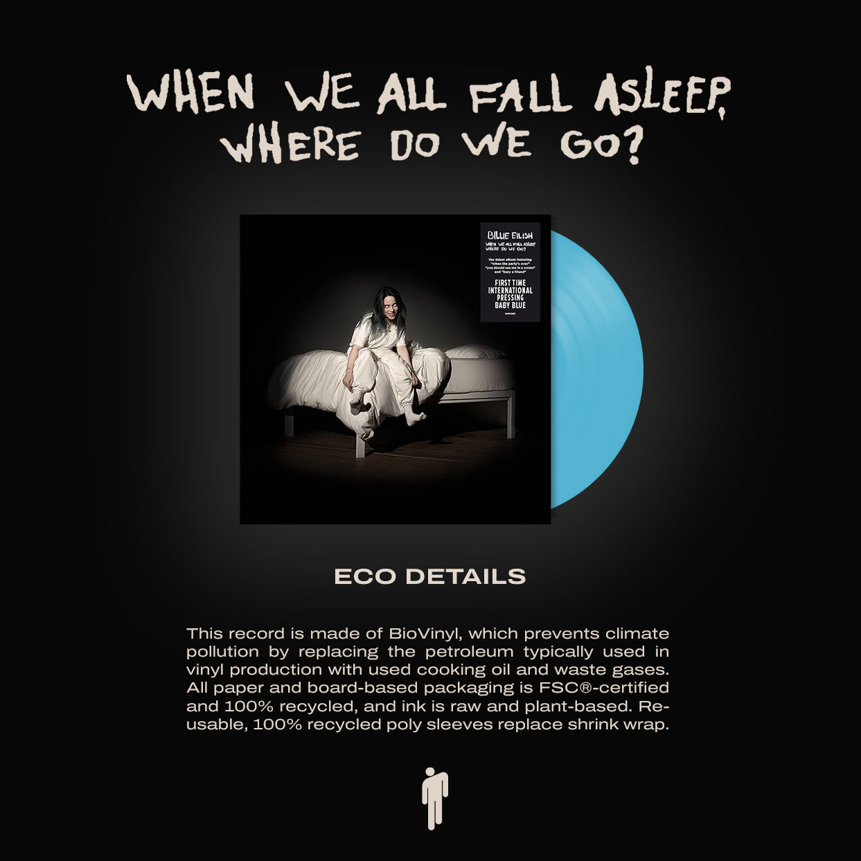 WHEN WE ALL FALL ASLEEP, WHERE DO WE GO? [first INTL pressing in baby blue]
